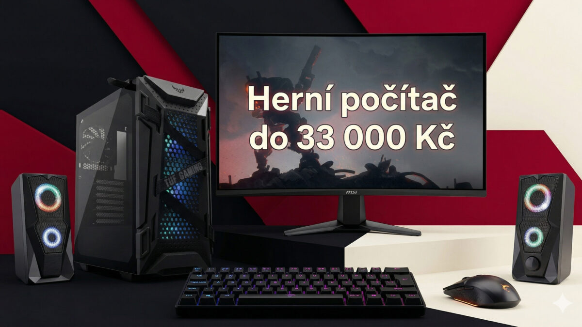 Postavili jsme herní počítač s cenou do 33 000 Kč i s klávesnicí, myší a 27" monitorem